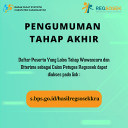 PENGUMUMAN AKHIR REKRUTMEN CALON PETUGAS REGSOSEK 2022