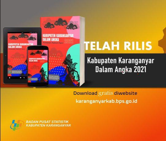 Rilis Kabupaten Karanganyar Dalam Angka 2021