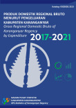 Produk Domestik Regional Bruto Menurut Pengeluaran Kabupaten Karanganyar 2017-2021